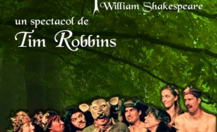 Visul unei nopți de vară de William Shakespare, un spectacol de Tim Robbins