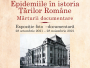 Expoziția Epidemii în istoria Țărilor Române, o tulburătoare lecție a trecutului pentru prezent
