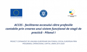 Încheiere proiect: ACCES - facilitarea accesului către profesiile contabile prin crearea unui sistem funcțional de stagii de practică - Pilonul I