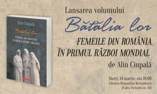 Rolul jucat de femeile române în Primul Război Mondial, prezentat într-un volum lansat la Editura Polirom