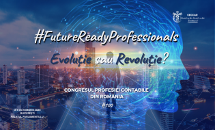 #FutureReadyProfessionals – Evoluție sau Revoluție? Ediție aniversară a Congresului profesiei contabile din România