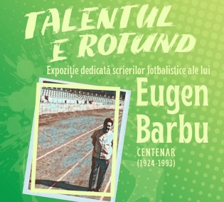 Centenarul Eugen Barbu, marcat la MNLR prin expoziția „Talentul e rotund”
