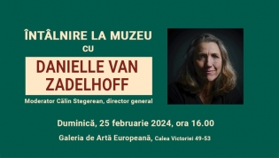 Duminică, 25 februarie, la Galeria de Artă Europeană – „Întâlnire la Muzeu” cu Danielle van Zadelhoff