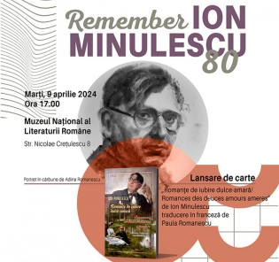 MNLR | Marți, 9 aprilie – Remember Ion Minulescu – 80
