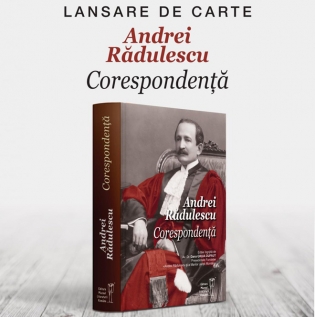 Lansare de carte | Andrei Rădulescu, Corespondență