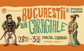 Începe Festivalul Bucureștii lui Caragiale