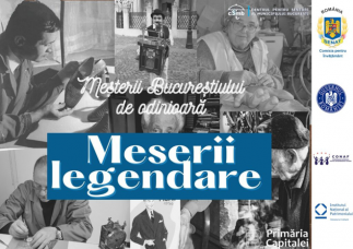 Meserii legendare, o expoziție emblematică pentru București