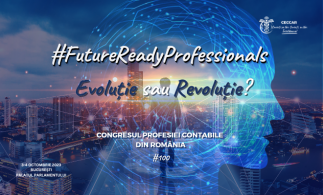 #FutureReadyProfessionals – Evoluție sau Revoluție? Ediție aniversară a Congresului profesiei contabile din România