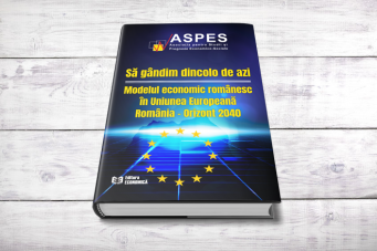 ASPES a lansat lucrarea Modelul economic românesc în Uniunea Europeană România – Orizont 2040