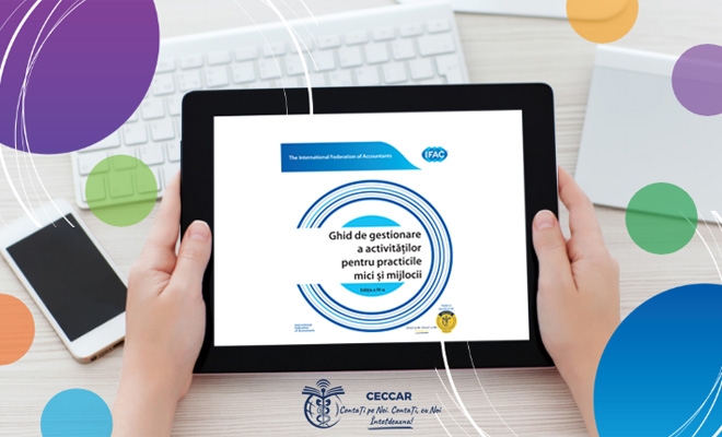 Un nou instrument pentru îmbunătățirea calității serviciilor oferite de profesioniștii contabili, în interes public, disponibil acum în limba română: Ghidul de gestionare a activităților pentru practicile mici și mijlocii, ediția a IV-a, elaborat de IFAC