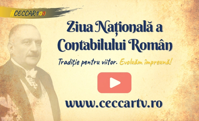 Deschiderea manifestărilor dedicate Zilei Naționale a Contabilului Român 2021. Centenarul profesiei contabile reglementate în România