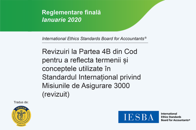 Reglementare finală IESBA: Revizuiri la Partea 4B din Cod, tradusă de CECCAR în limba română