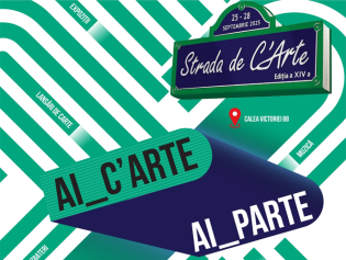Ediție specială a festivalului Strada de C'Arte: AI C'Arte, AI Parte