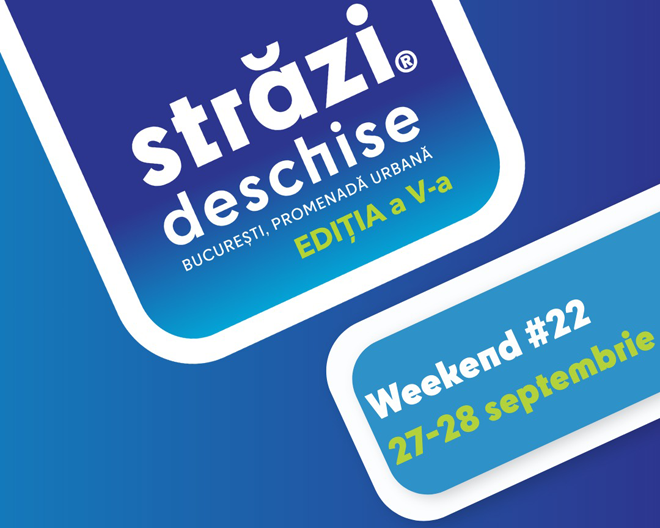 Programul „Străzi deschise – București” | Spectacole, concerte, expoziții și activități pentru toate vârstele pe Calea Victoriei și Strada Râmnicu Vâlcea din Sectorul 3, în weekendul 27-28 septembrie