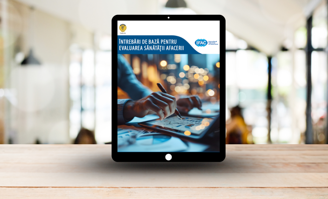 Întrebări de bază pentru evaluarea sănătății afacerii, document elaborat de IFAC, tradus de CECCAR în limba română