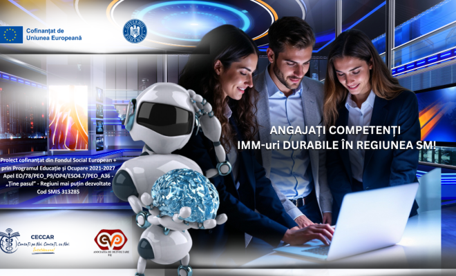 Antreprenoriat durabil: trei motive pentru care să te implici în proiectul ANGAJAȚI COMPETENȚI – IMM-uri DURABILE ÎN REGIUNEA SM!