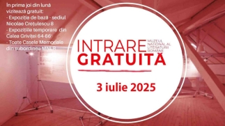 Joi, 3 iulie 2025, intrare gratuită la MNLR