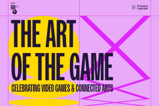 Art of the Game – primul eveniment cultural de anvergură dedicat jocurilor video și artelor conexe își deschide porțile la 8 noiembrie, la ARCUB – Hanul Gabroveni