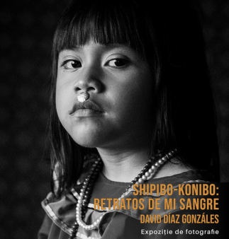 MNLR | Expoziția de fotografie „Shipibo-Konibo: Retratos de mi sangre” a artistului peruan David Díaz Gonzáles