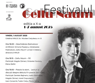 1-2 august 2025 – A X-a ediție a Festivalului „Gellu Naum”