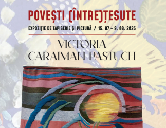 Expoziția de tapiserie și pictură „Povești (între)țesute”